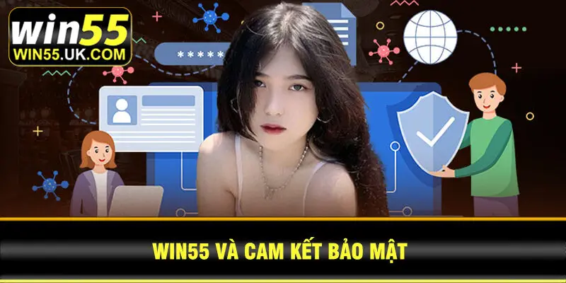 Win55 và cam kết bảo mật